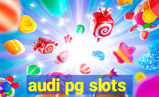 audi pg slots